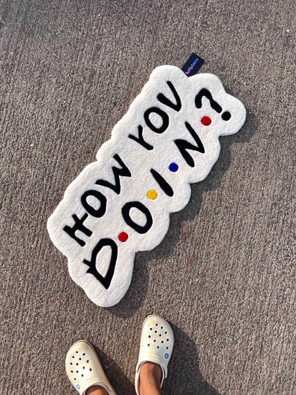 How You Doin Friends Custom Rug by Tuftplace